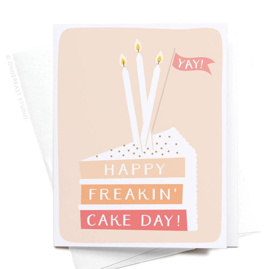 Happy Freaking Cake Day Greeting Card